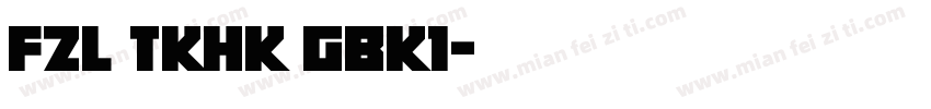 fzl tkhk gbk1字体转换